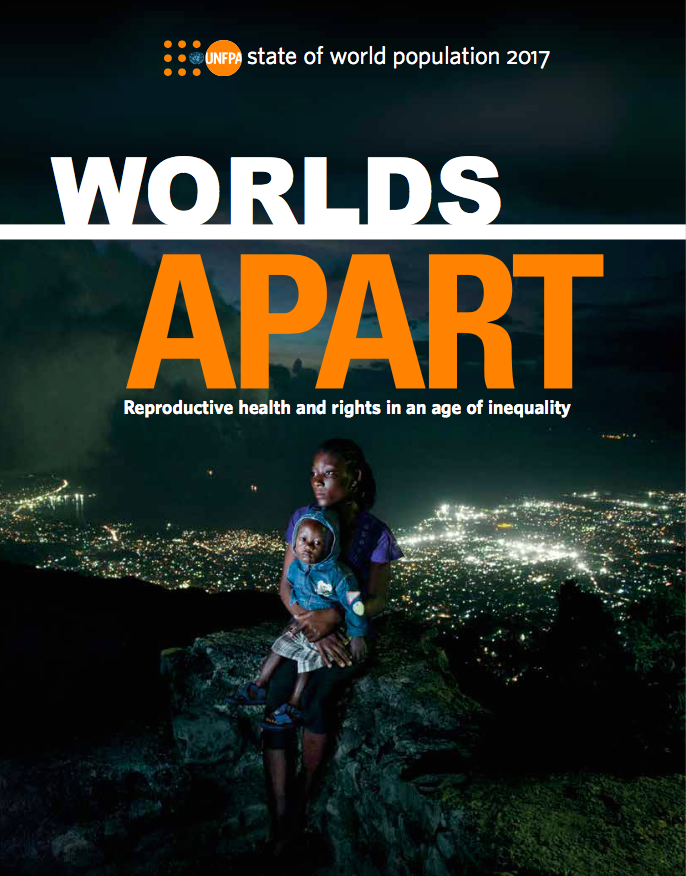Worlds Apart: Reproductive health and rights in an age of inequality