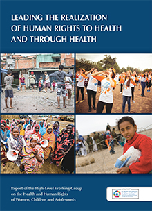 The Landmark report of the High Level Working Group on the Health and Human Rights of Women, Children and Adolescents