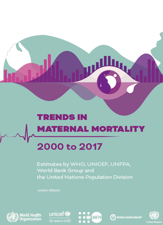 Trends in Maternal Mortality: 2000 to 2017