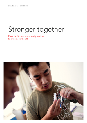 Stronger together: From health and community systems to systems for health – UNAIDS