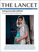 Ending preventable stillbirths. An Executive Summary for The Lancet’s Series