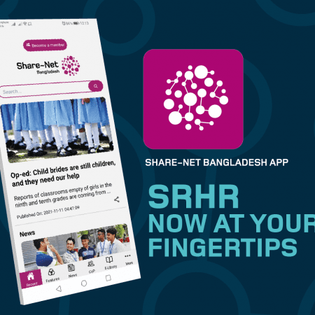The New Share-Net Bangladesh Mobile Application: SRHR at your fingertips!