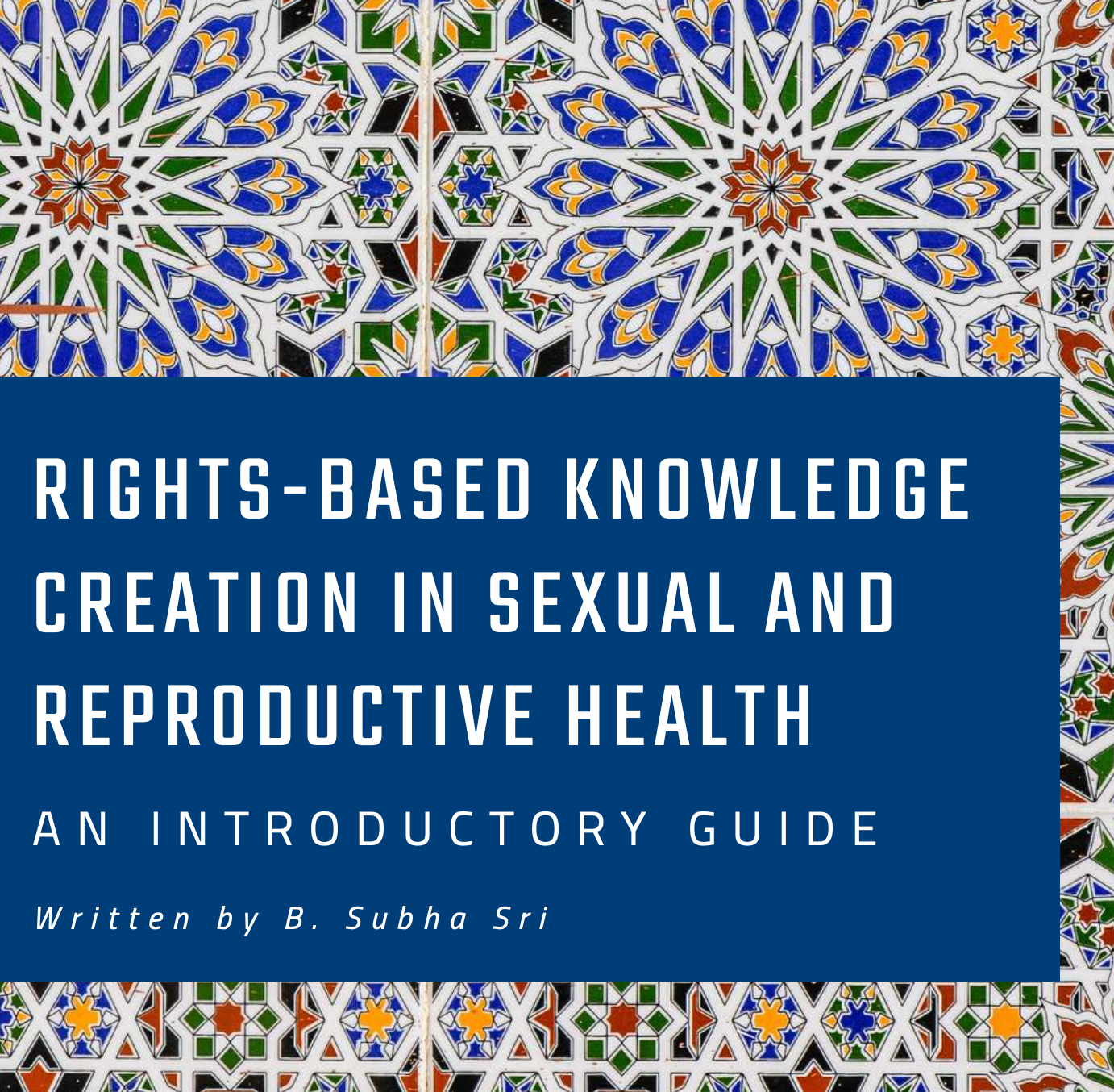 Rights-Based Knowledge Production in Sexual and Reproductive Health