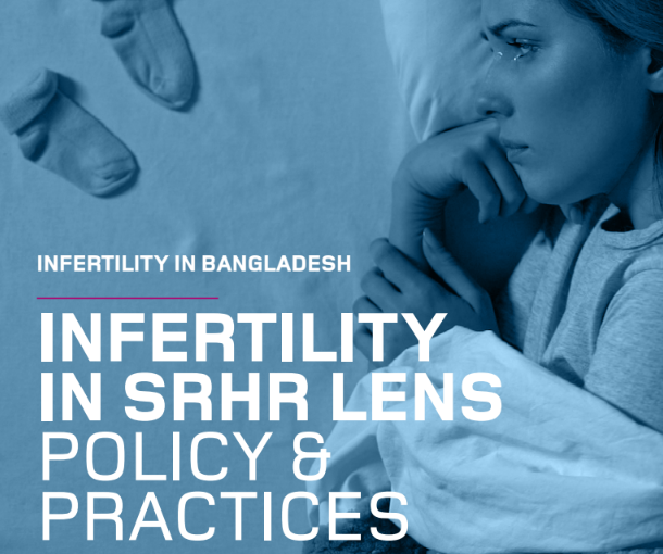 Infertility in an SRHR lens: Policy and Practices