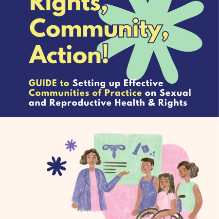 Rights, Community, Action! Setting Up Effective CoPs on Sexual and Reproductive Health and Rights