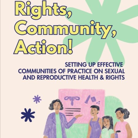 Rights, Community, Action! Setting Up Effective CoPs on Sexual and Reproductive Health and Rights